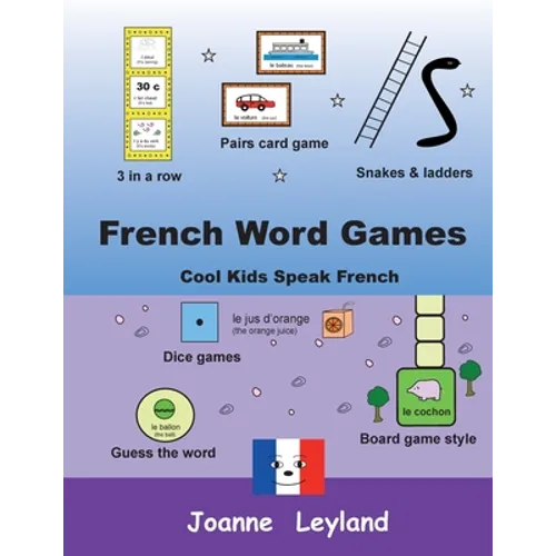 French Word Games: Cool Kids Speak French - Paperback