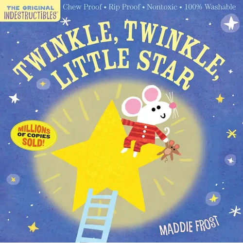Indestructibles: Twinkle, Twinkle, Little Star: Chew Proof - Rip Proof - Nontoxic - 100% Washable (Book for Babies, Newborn Books, Safe to Chew) - Paperback
