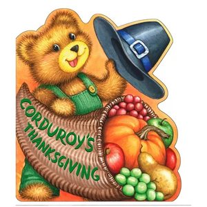 Corduroy's Thanksgiving - Board Book