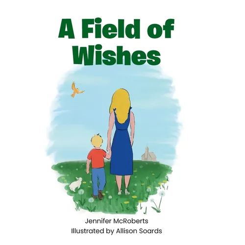 A Field of Wishes - Hardcover
