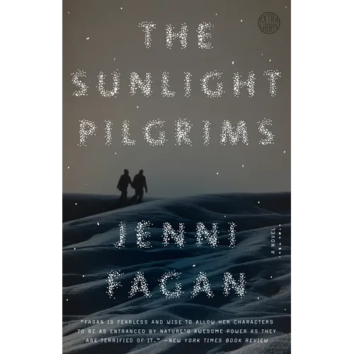 The Sunlight Pilgrims: The Sunlight Pilgrims: A Novel - Paperback