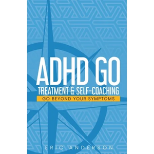 ADHD Go: Treatment & Self-Coaching - Paperback