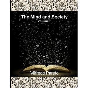 The Mind and Society, Vol. 1: Trattato Di Sociologia Generale - Paperback