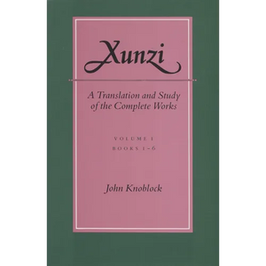 Xunzi: A Translation and Study of the Complete Works: --Vol. I, Books 1-6 - Hardcover