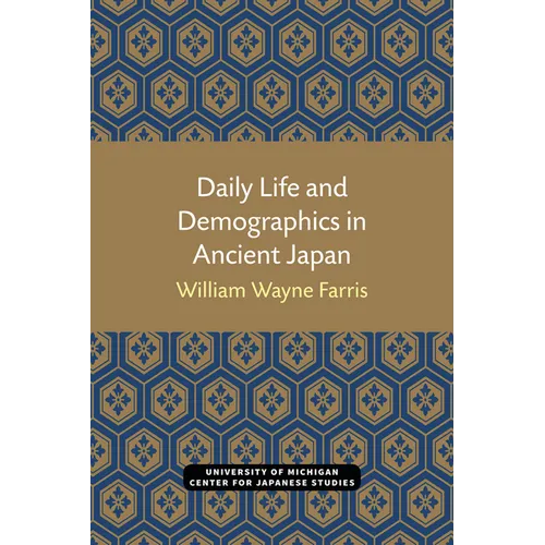 Daily Life and Demographics in Ancient Japan: Volume 63 - Paperback