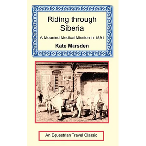 Riding through Siberia - A Mounted Medical Mission in 1891 - Paperback