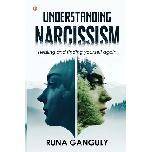 Understanding Narcissism: Healing and finding yourself again - Paperback