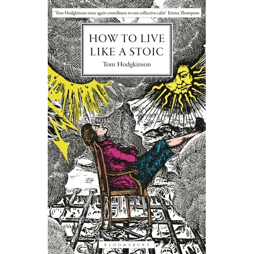 How to Live Like a Stoic: A Handbook for Happiness - Hardcover