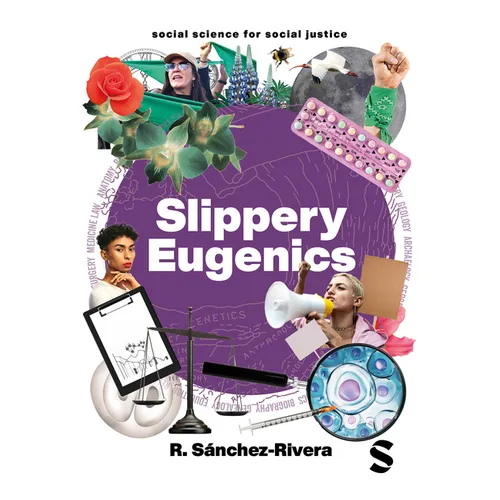 Slippery Eugenics: An Introduction to the Critical Studies of Race, Gender and Coloniality - Paperback
