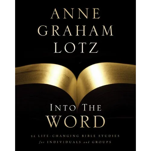 A Into the Word Bible Study Guide: 52 Life-Changing Bible Studies for Individuals and Groups - Paperback