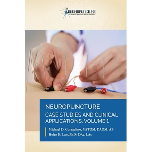 Neuropuncture Case Studies and Clinical Applications: Volume 1 - Paperback