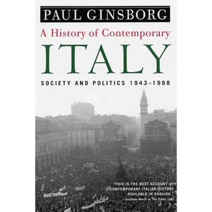 A History of Contemporary Italy: Society and Politics, 1943-1988 - Paperback