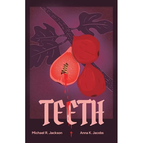 Teeth: A Coming-Of-Rage Musical Comedy - Paperback