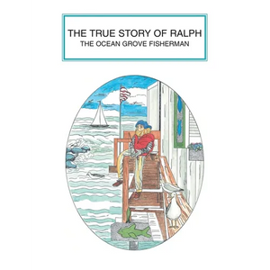 The True Story of Ralph: The Ocean Grove Fisherman - Paperback