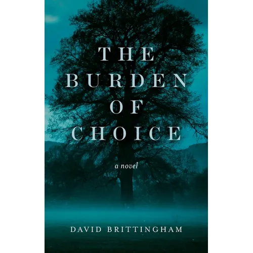 The Burden of Choice - Paperback
