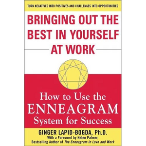 Bringing Out the Best in Yourself at Work: How to Use the Enneagram System for Success - Paperback