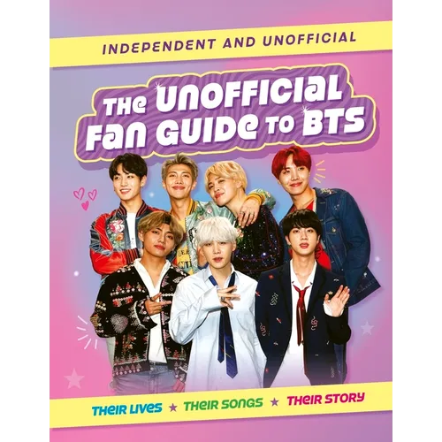 The Unofficial Fan Guide to Bts - Hardcover