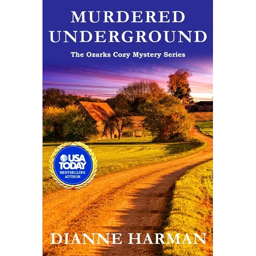 Murdered Underground: The Ozarks Cozy Mystery Series - Paperback
