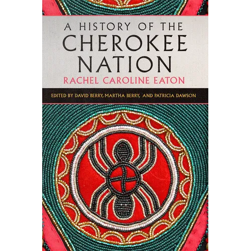 A History of the Cherokee Nation - Hardcover