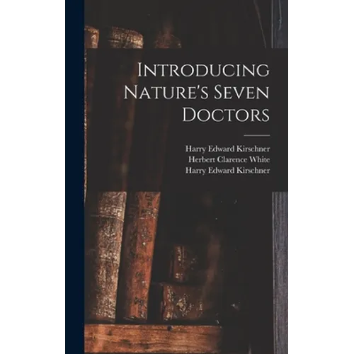 Introducing Nature's Seven Doctors - Hardcover
