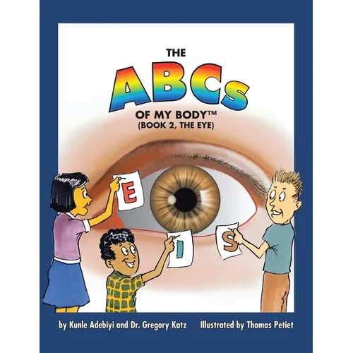 The ABCs of My Body: Book 2, The Eye - Paperback