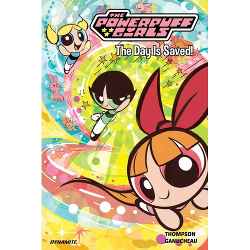 The Powerpuff Girls Vol. 1: The Day Is Saved - Hardcover