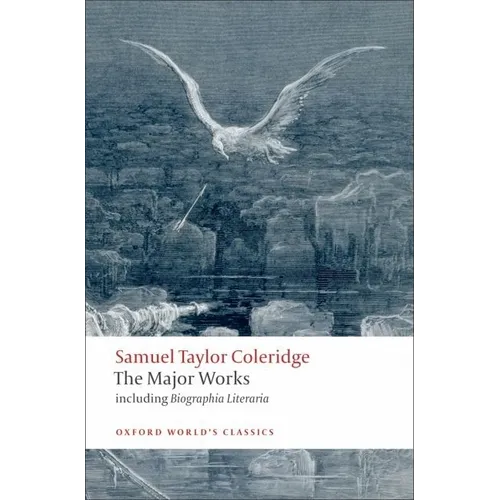 Samuel Taylor Coleridge: The Major Works - Paperback