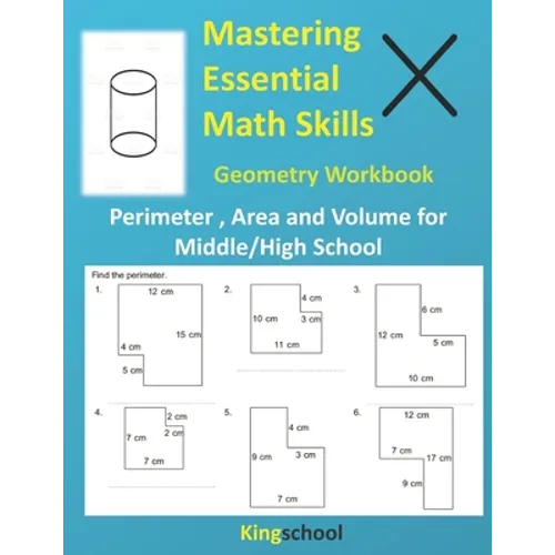 Mastering Essential Math Skills: Geometry Workbook ( Perimeter, Area and Volume for Middle/High School ) - kingschool - Paperback
