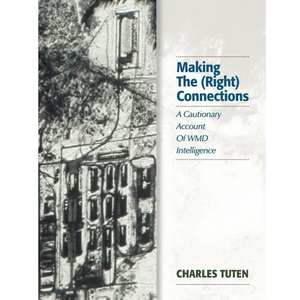 Making The (Right) Connections: A Cautionary Account Of WMD Intelligence - Paperback
