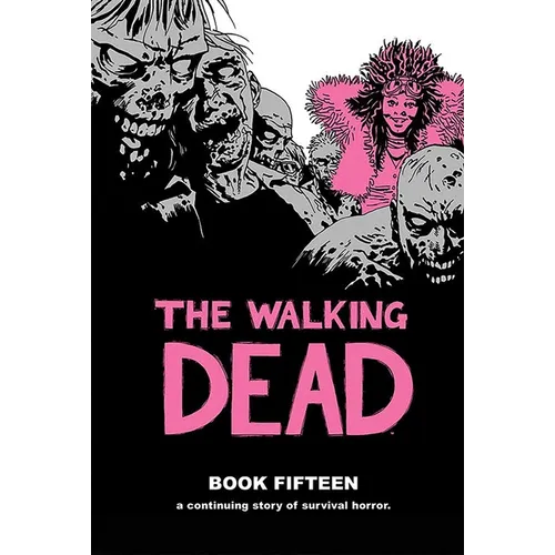 The Walking Dead Book 15 - Hardcover