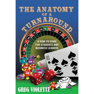 The Anatomy of a Turnaround: A How-To Guide for Students and Business Leaders - Paperback