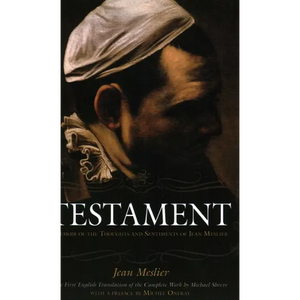 Testament: Memoir of the Thoughts and Sentiments of Jean Meslier - Hardcover