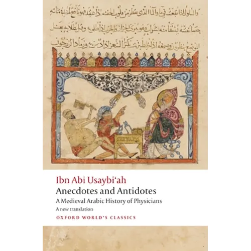 Anecdotes and Antidotes: A Medieval Arabic History of Physicians - Paperback