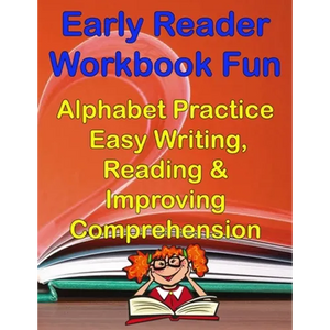 Early Readers Workbook Fun Alphabet & Easy Writing, Reading & Improving Comprehension: Preschool, Kindergarten - 1st Grade - Paperback