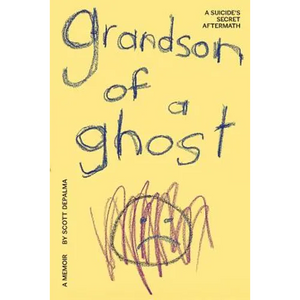 Grandson of a Ghost: A Suicide's Secret Aftermath - Paperback