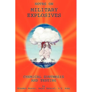 Military Explosives - Chemical Synthesis and Testing - Hardcover