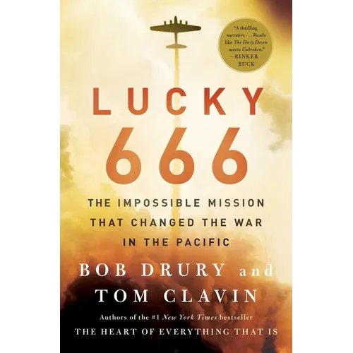 Lucky 666: The Impossible Mission That Changed the War in the Pacific - Paperback