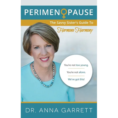 Perimenopause: The Savvy Sister's Guide to Hormone Harmony - Paperback