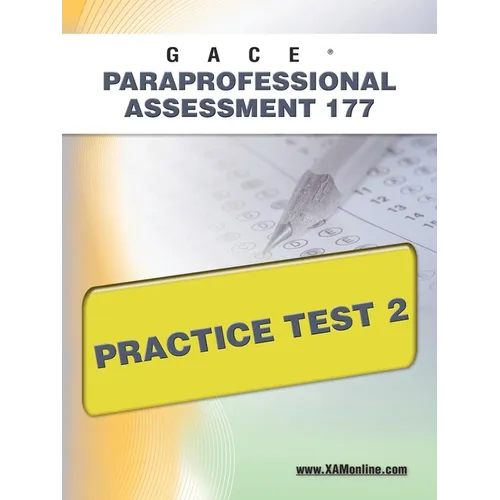 Gace Paraprofessional Assessment 177 Practice Test 2 - Paperback