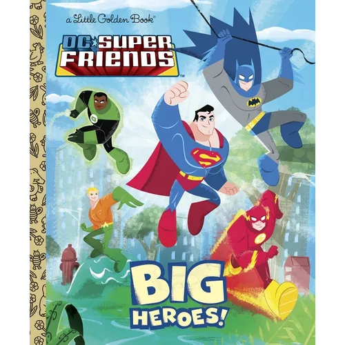 DC Super Friends: Big Heroes! - Hardcover