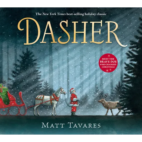 Dasher: How a Brave Little Doe Changed Christmas Forever - Hardcover