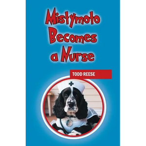 Mistymoto Becomes a Nurse - Paperback