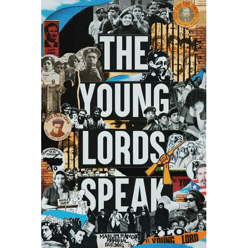 The Young Lords Speak: Building Revolution on the Streets of Chicago - Hardcover