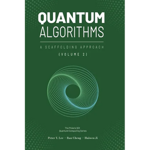 Quantum Algorithms and Applications: A Scaffolding Approach (Vol 2) - Hardcover