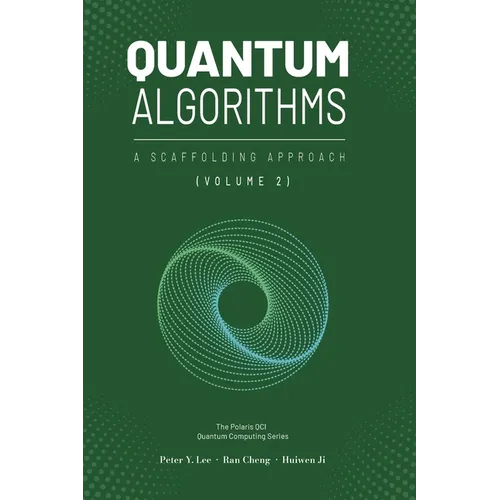 Quantum Algorithms and Applications: A Scaffolding Approach (Vol 2) - Hardcover