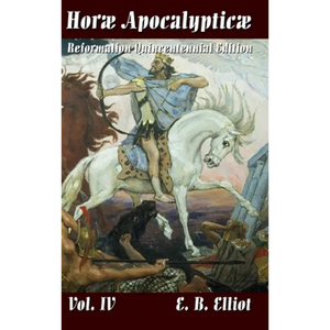 Horae Apocalypticae Vol. 4 - Hardcover