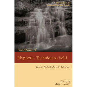 Handbook of Hypnotic Techniques, Vol. 1: Favorite Methods of Master Clinicians - Paperback