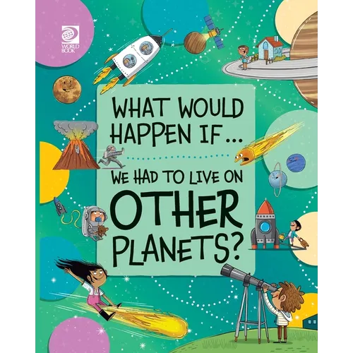 We Had to Live on Other Planets? - Paperback