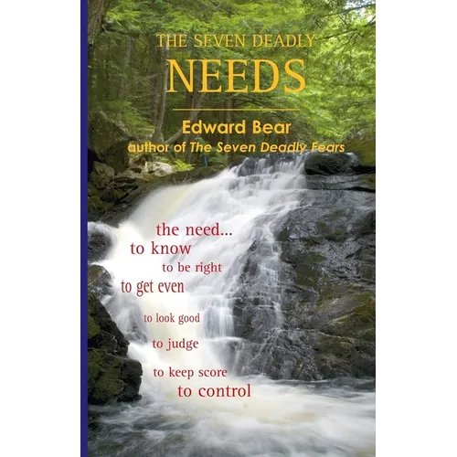 The Seven Deadly Needs - Paperback