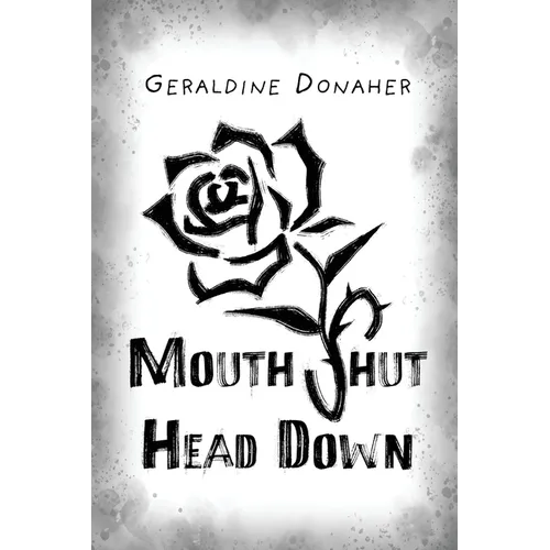Mouth Shut Head Down: a novel about Coercive Control in Trafficking - Paperback